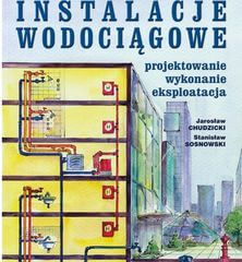 Instalacje Wodociągowe - projektowanie, wykonanie, eksploatacja